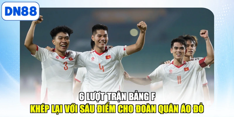 6 lượt trận bảng F khép lại với sáu điểm cho đoàn quân áo đỏ