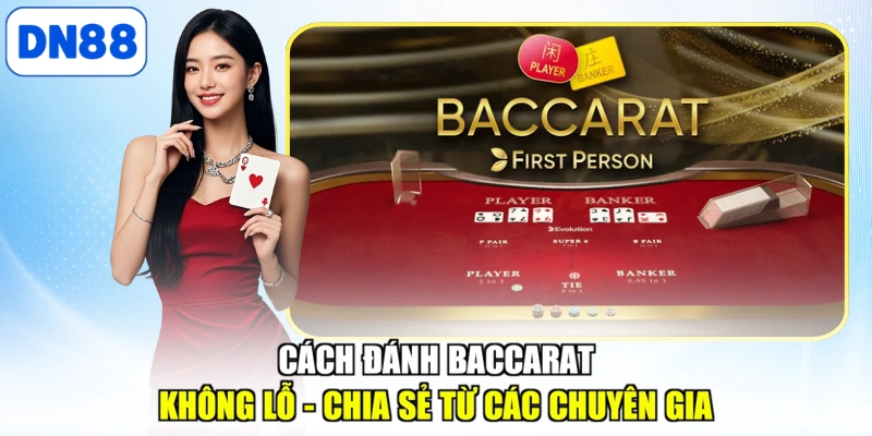 Cách đánh baccarat không lỗ