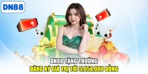 DN88 tặng thưởng đăng ký