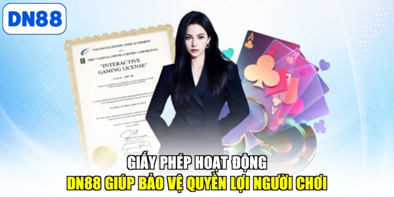 Giấy phép hoạt động DN88 giúp bảo vệ quyền lợi người chơi