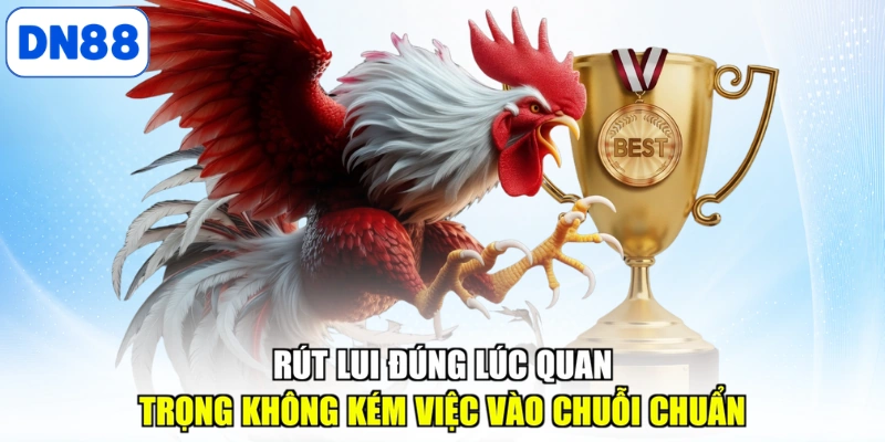 Rút lui đúng lúc quan trọng không kém việc vào chuỗi chuẩn