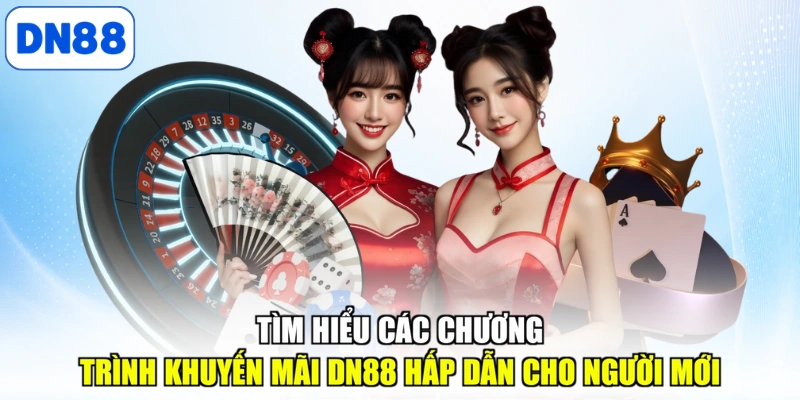 Tìm hiểu các chương trình khuyến mãi DN88 hấp dẫn cho người mới
